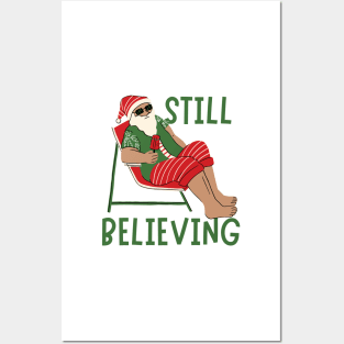 Still Believing in Santa because I'm the Santa. Posters and Art